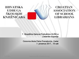7 Skuptina lanova Podrunice HUKa Zadarske upanije Osnovna