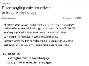 Nature reviewes 2015 ellentmonds az asztrocitk relatv lass