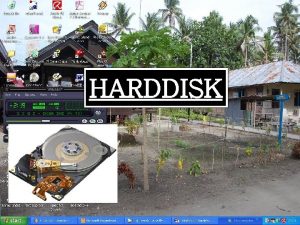 HARDDISK Pengenalan harddisk Sejarah perkembangan harddisk Trend perkembangan