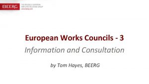 European Works Councils 3 Information and Consultation by
