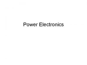 Power Electronics Power electronics Devices Losses and cooling