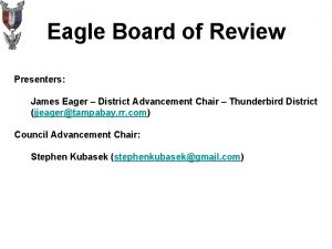 Eagle Board of Review Presenters James Eager District