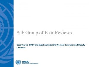 Sub Group of Peer Reviews Oscar Garcia IFAD