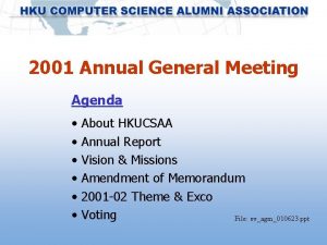 2001 Annual General Meeting Agenda About HKUCSAA Annual