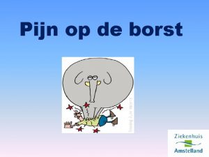 Pijn op de borst Pijn op de borst