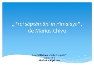 Trei sptmni n Himalaya de Marius Chivu Colegiul