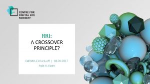 RRI A CROSSOVER PRINCIPLE DARIAHEU kickoff 18 01