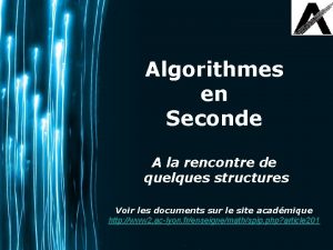 Algorithmes en Seconde A la rencontre de quelques