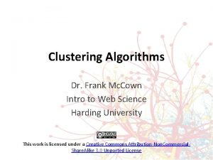 Clustering Algorithms Dr Frank Mc Cown Intro to