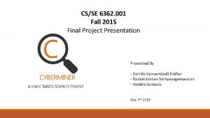 CSSE 6362 001 Fall 2015 Final Project Presentation