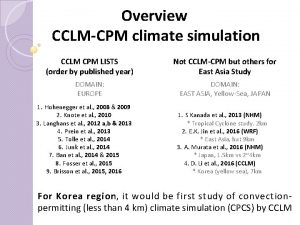 Overview CCLMCPM climate simulation CCLM CPM LISTS order