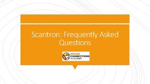 Scantron Frequently Asked Questions 1 Is the Scantron