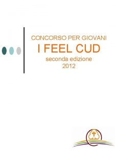 CONCORSO PER GIOVANI I FEEL CUD seconda edizione