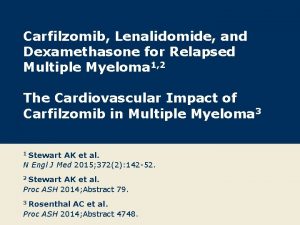 Carfilzomib Lenalidomide and Dexamethasone for Relapsed Multiple Myeloma