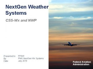 Next Gen Weather Systems CSSWx and NWP Presented