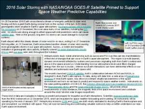 2016 Solar Storms with NASANOAA GOESR Satellite Primed