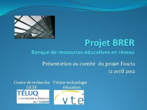 Projet BRER Banque de ressources ducatives en rseau