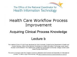 Health Care Workflow Process Improvement Acquiring Clinical Process