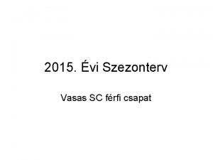 2015 vi Szezonterv Vasas SC frfi csapat Clunk