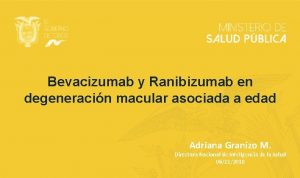 Bevacizumab y Ranibizumab en degeneracin macular asociada a