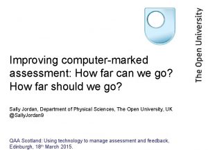 Improving computermarked assessment How far can we go