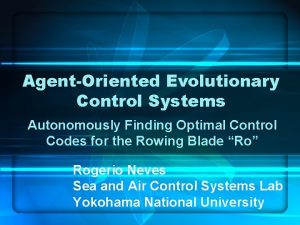 AgentOriented Evolutionary Control Systems Autonomously Finding Optimal Control