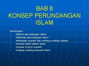 BAB 8 KONSEP PERUNDANGAN ISLAM Kandungan 1 Definisi