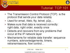 Tutorial TCP 101 The Transmission Control Protocol TCP