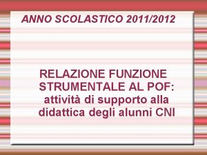 ANNO SCOLASTICO 20112012 RELAZIONE FUNZIONE STRUMENTALE AL POF