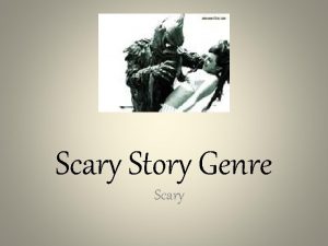 Scary Story Genre Scary Vampire Monster Archetypes Werewolf