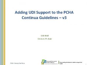 Adding UDI Support to the PCHA Continua Guidelines