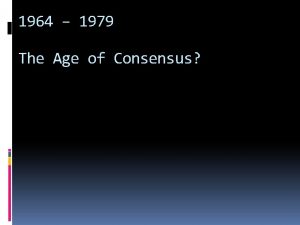 1964 1979 The Age of Consensus Labour and