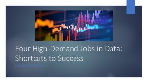 Four HighDemand Jobs in Data Shortcuts to Success