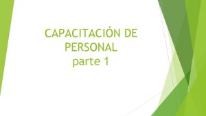 CAPACITACIN DE PERSONAL parte 1 QUE ES CAPACITACIN