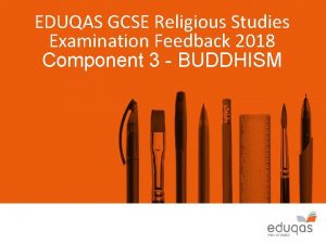 EDUQAS GCSE Religious Studies Examination Feedback 2018 Component