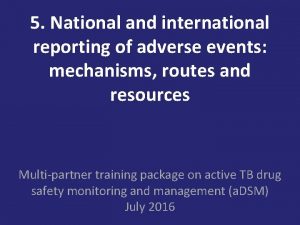 5 National and international reporting of adverse events