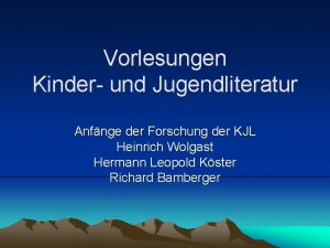 Vorlesungen Kinder und Jugendliteratur Anfnge der Forschung der