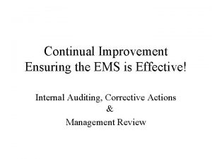 Continual Improvement Ensuring the EMS is Effective Internal