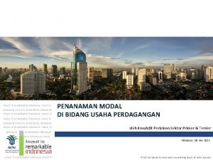 Invest in remarkable indonesia Invest in remarkable indonesia