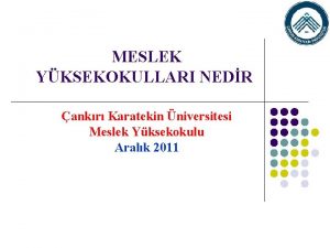 MESLEK YKSEKOKULLARI NEDR ankr Karatekin niversitesi Meslek Yksekokulu