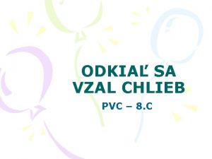 ODKIA SA VZAL CHLIEB PVC 8 C o