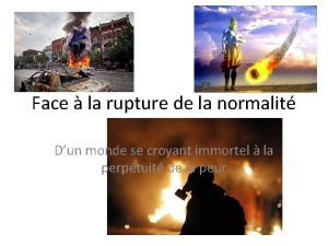 Face la rupture de la normalit Dun monde