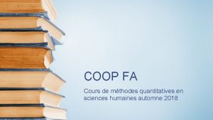 COOP FA Cours de mthodes quantitatives en sciences