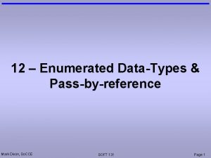 12 Enumerated DataTypes Passbyreference Mark Dixon So CCE