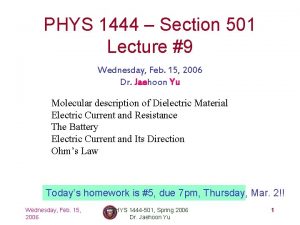 PHYS 1444 Section 501 Lecture 9 Wednesday Feb