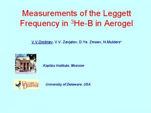 Measurements of the Leggett Frequency in 3 HeB