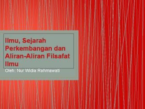 Ilmu Sejarah Perkembangan dan AliranAliran Filsafat Ilmu Oleh