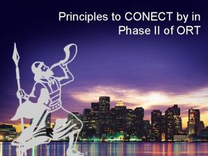Principles to CONECT by in Phase II of