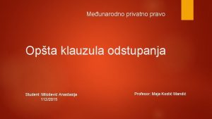 Meunarodno privatno pravo Opta klauzula odstupanja Student Miloevi