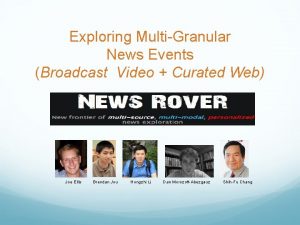 Exploring MultiGranular News Events Broadcast Video Curated Web